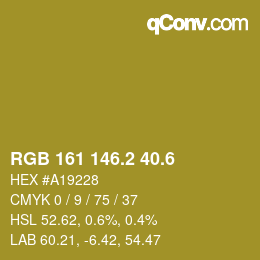 カラーコード: RGB 161 146.2 40.6 | qconv.com