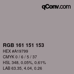 Color code: RGB 161 151 153 | qconv.com