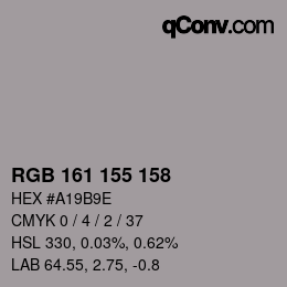 Color code: RGB 161 155 158 | qconv.com