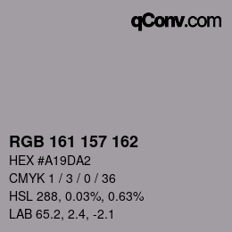 Color code: RGB 161 157 162 | qconv.com