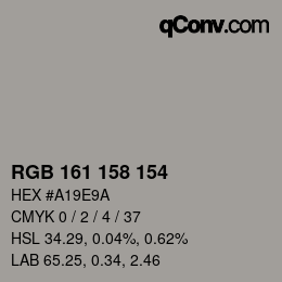 Color code: RGB 161 158 154 | qconv.com