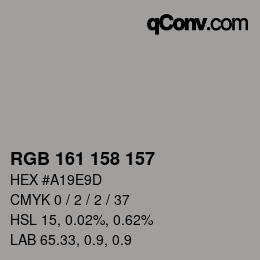 Color code: RGB 161 158 157 | qconv.com