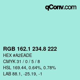 カラーコード: RGB 162.1 234.8 222 | qconv.com