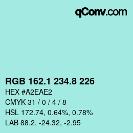 カラーコード: RGB 162.1 234.8 226 | qconv.com