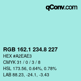 カラーコード: RGB 162.1 234.8 227 | qconv.com