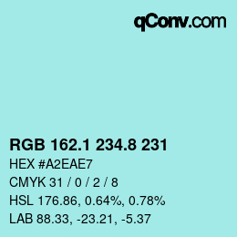 Color code: RGB 162.1 234.8 231 | qconv.com