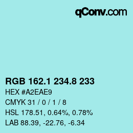 カラーコード: RGB 162.1 234.8 233 | qconv.com