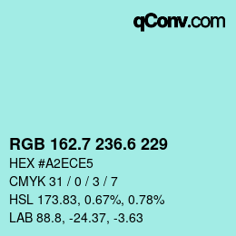 カラーコード: RGB 162.7 236.6 229 | qconv.com