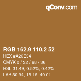 カラーコード: RGB 162.9 110.2 52 | qconv.com