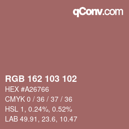 Color code: RGB 162 103 102 | qconv.com