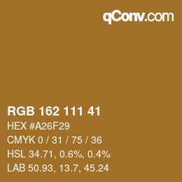 カラーコード: RGB 162 111 41 | qconv.com