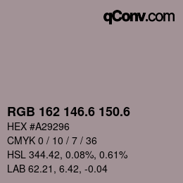 カラーコード: RGB 162 146.6 150.6 | qconv.com