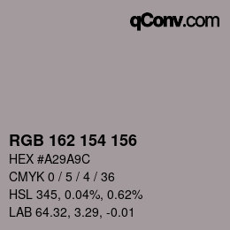 Color code: RGB 162 154 156 | qconv.com