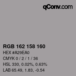 Color code: RGB 162 158 160 | qconv.com