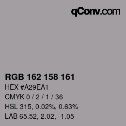 Color code: RGB 162 158 161 | qconv.com