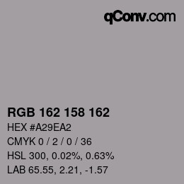 Color code: RGB 162 158 162 | qconv.com