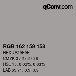 Color code: RGB 162 159 158 | qconv.com