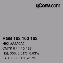 Color code: RGB 162 160 162 | qconv.com