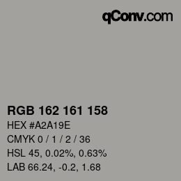 Color code: RGB 162 161 158 | qconv.com
