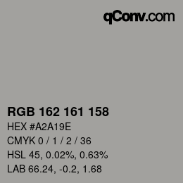 Color code: RGB 162 161 158 | qconv.com