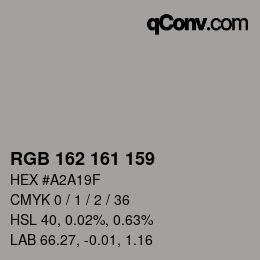Color code: RGB 162 161 159 | qconv.com