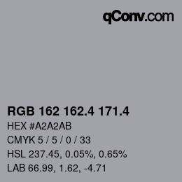 カラーコード: RGB 162 162.4 171.4 | qconv.com