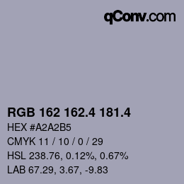 カラーコード: RGB 162 162.4 181.4 | qconv.com