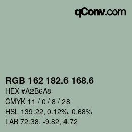 カラーコード: RGB 162 182.6 168.6 | qconv.com