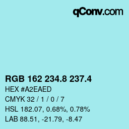カラーコード: RGB 162 234.8 237.4 | qconv.com