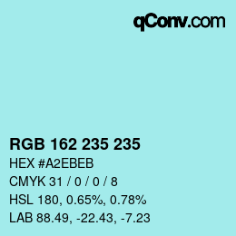 Color code: RGB 162 235 235 | qconv.com