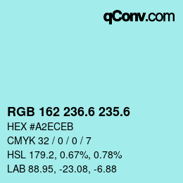 カラーコード: RGB 162 236.6 235.6 | qconv.com