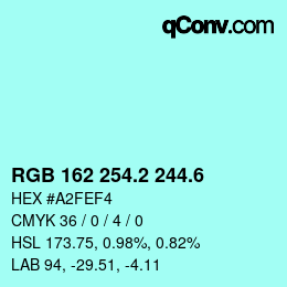 カラーコード: RGB 162 254.2 244.6 | qconv.com