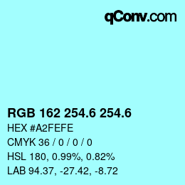 カラーコード: RGB 162 254.6 254.6 | qconv.com