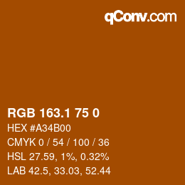 カラーコード: RGB 163.1 75 0 | qconv.com