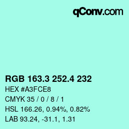 カラーコード: RGB 163.3 252.4 232 | qconv.com
