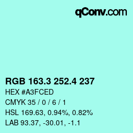 カラーコード: RGB 163.3 252.4 237 | qconv.com