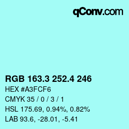 カラーコード: RGB 163.3 252.4 246 | qconv.com