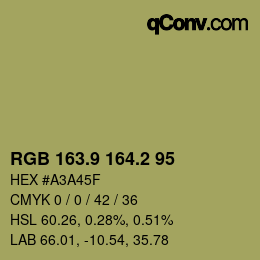 カラーコード: RGB 163.9 164.2 95 | qconv.com