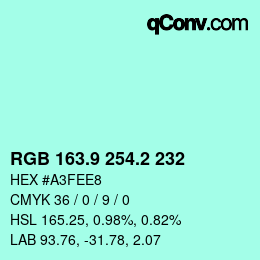 カラーコード: RGB 163.9 254.2 232 | qconv.com