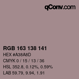 Farbcode: RGB 163 138 141 | qconv.com