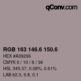 カラーコード: RGB 163 146.6 150.6 | qconv.com