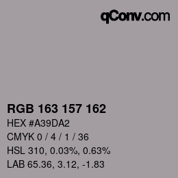 Color code: RGB 163 157 162 | qconv.com