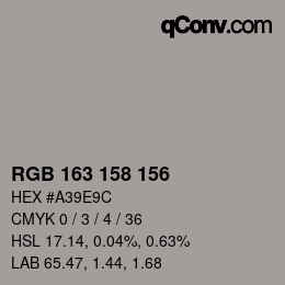 カラーコード: RGB 163 158 156 | qconv.com