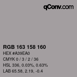 カラーコード: RGB 163 158 160 | qconv.com