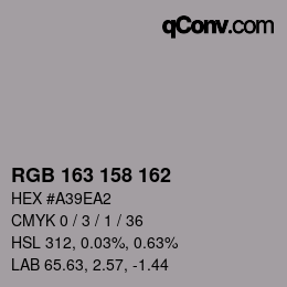 カラーコード: RGB 163 158 162 | qconv.com