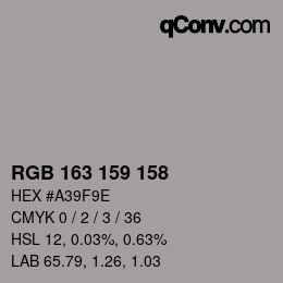 Color code: RGB 163 159 158 | qconv.com