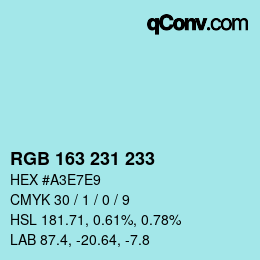 カラーコード: RGB 163 231 233 | qconv.com
