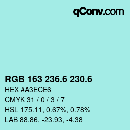カラーコード: RGB 163 236.6 230.6 | qconv.com