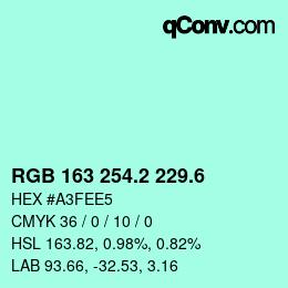 カラーコード: RGB 163 254.2 229.6 | qconv.com