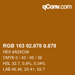 颜色代码: RGB 163 92.878 8.878 | qconv.com